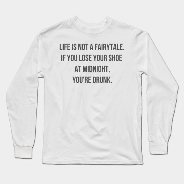 Drunk Fairytale Long Sleeve T-Shirt by ryanmcintire1232